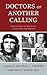 Doctors of Another Calling by David K.C. Cooper