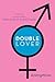 Double Lover: Confessions o...