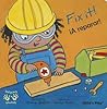 Fix It!/A Reparar (Helping Hands by Georgie Birkett Fix It!/A Reparar (Helping Hands by Georgie Birkett