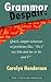 Grammar Despair: Quick, Simple Solutions to Common Problems Like, "Do I Say Him and Me or He and I?" (The Everyday Grammar Series)