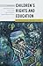 Childrenʼs Rights and Education by Beth Blue Swadener