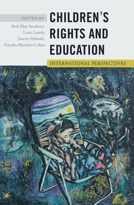 Childrenʼs Rights and Education: International Perspectives (Rethinking Childhood)