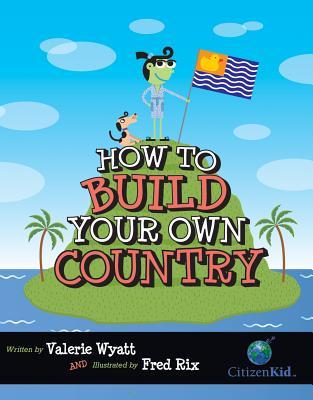 How to Build Your Own Country (Hardcover)