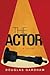 The Actor by Douglas Gardham