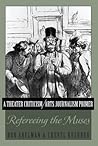 A Theater Criticism/Arts Journalism Primer: Refereeing the Muses