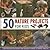 50 Nature Projects for Kids by Cecilia Fitzsimons