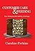 Customer Care & Feeding by Caroline Perkins
