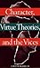 Character, Virtue Theories, and the Vices