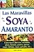 Maravillas de La Soya y El Amaranto (Spanish Edition)