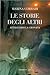 Le storie degli altri: Attraverso la cronaca