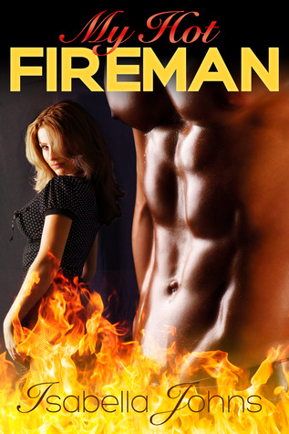 My Hot Fireman (My Hot, #1)