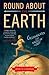 Round About the Earth: Circumnavigation from Magellan to Orbit