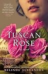 Tuscan Rose by Belinda Alexandra