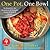 4 Ingredients One Pot, One Bowl: Rediscover the Wonders of Simple, Home-Cooked Meals