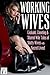 Working Wives Cuckold Cheating and Shared Wife Stories of Slutty