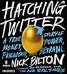 Hatching Twitter by Nick Bilton