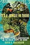 It's a Jungle in There by David A. Rosenbaum