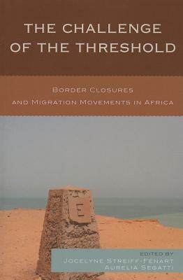 The Challenge of the Threshold: Border Closures and Migration Movements in Africa