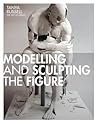 Modelling and Sculpting the Figure by Tanya Russell