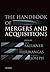 The Handbook of Mergers and Acquisitions