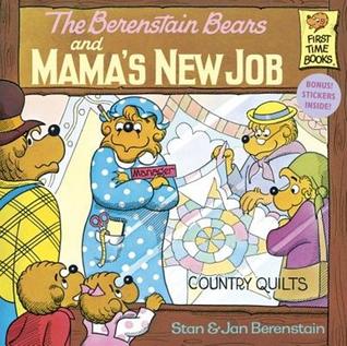 Berenstain Bears and Mama's New Job (Berenstain Bears First Time Chapter Books)
