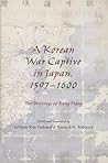 A Korean War Captive in Japan, 1597–1600: The Writings of Kang Hang