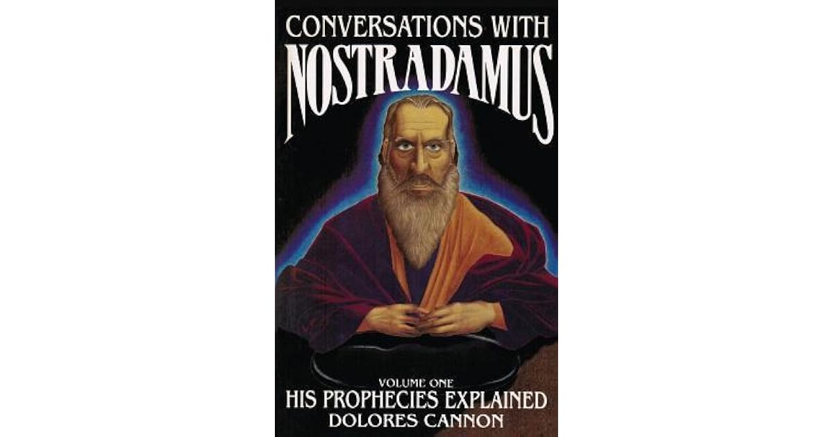 Conversations With Nostradamus His Prophecies Explained