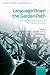 Language Down the Garden Path: The Cognitive and Biological Basis of Linguistic Structures (Oxford Studies in Biolinguistics)