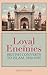 Loyal Enemies: British Converts to Islam 1850-1950