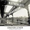 Motherless Brooklyn by Jonathan Lethem