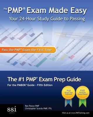The Pmp Exam Made Easy: Your 24-Hour Study Guide to Passing
