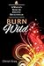 Burn Wild: A Writer's Guide...