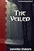 The Veiled (The Shilund Saga) (Volume 1)