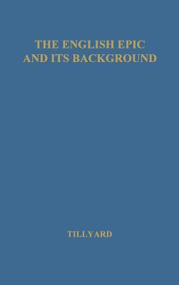 The English Epic and Its Background (Hardcover)