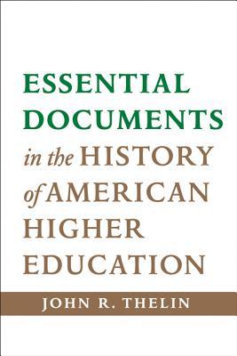 Read Essential Documents in the History of American Higher Education
