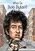 Who Is Bob Dylan?