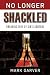 No Longer Shackled