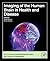 Imaging of the Human Brain in Health and Disease