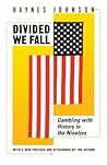 Divided We Fall: Gambling with History in the Nineties Divided We Fall: Gambling with History in the Nineties