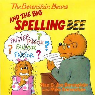 The Berenstain Bears And The Big Spelling Bee (Turtleback School & Library Binding Edition)