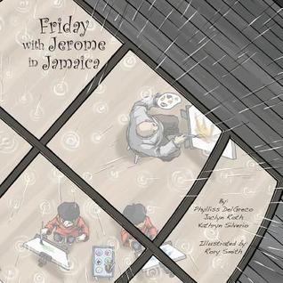 Friday with Jerome in Jamaica (The Jessie Books Series)