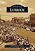 Lubbock (Images of America: Texas)