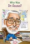 Who Was Dr. Seuss? by Janet B. Pascal