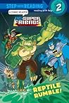 Reptile Rumble! (DC Super Friends) (Step into Reading) Reptile Rumble! (DC Super Friends) (Step into Reading)