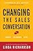 Changing the Sales Conversation: Connect, Collaborate, and Close