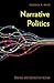 Narrative Politics: Stories...