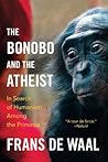 The Bonobo and the Atheist by Frans de Waal