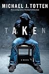 Taken: A Novel Taken: A Novel