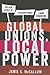 Global Unions, Local Power by Jamie K. McCallum