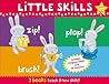 Little Skills: Zip! Plop! Brush! Box Set